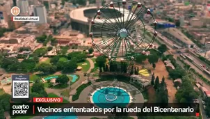 Vecinos de Santa Beatriz enfrentados por la rueda del Bicentenario en Parque de las Aguas. Video: Cuarto Poder