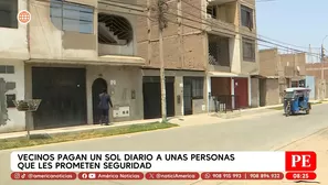 Vecinos en San Martín de Porres pagan un sol por "seguridad". Foto y video: América TV