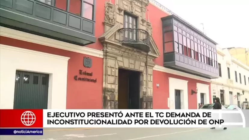 Ejecutivo presentó ante TC demanda de inconstitucionalidad por devolución de ONP