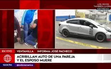 Ventanilla: Acribillan auto de una pareja y el hombre muere - Noticias de ventanilla