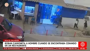 VES: Roban camioneta a hombre que cenaba en restaurante. Foto y video: América TV