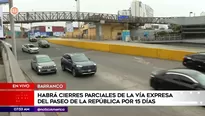 Cierres parciales en la Vía Expresa del Paseo de la República. Foto y video: América Noticias