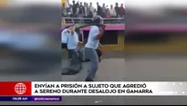 Prisión preventiva contra agresor de sereno. América Noticias