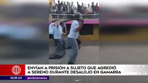 Prisión preventiva contra agresor de sereno. América Noticias