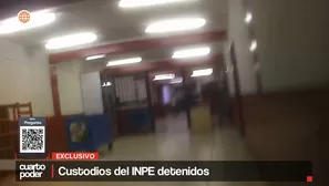 Custodios del INPE detenidos. Video: Cuarto Poder