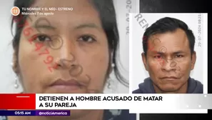 Hombre acusado de matar a su pareja. Foto y video: América Noticias