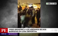Villa María del Triunfo: Video registró los rostros de asesinos de barristas en losa deportiva - Noticias de asesino