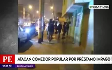 Villa El Salvador: Atacan a comedor popular por préstamo impago - Noticias de ilich-lopez-urena