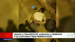 Ladrón fue capturado luego de amenazar y robar a su víctima. Video: América TV