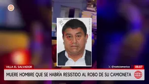 Robo en Villa El Salvador: Asesinan a conductor que se resistió al robo de su camioneta. Foto y video: América Noticias