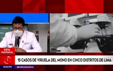 Viruela del mono: Identifican 15 casos en cinco distritos de Lima - Noticias de centro-lima