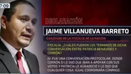 Vladimir Cerrón y Patricia Benavides: Los detalles de la conversación entre ambos, según Jaime Villanueva