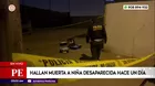 VMT: Hallan muerta a niña desaparecida hace un día