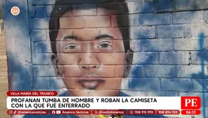 VMT: profanan tumba y le roban camiseta a joven asesinado. Foto y video: América TV