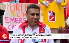Yuri Castro rechazó acusaciones de Rafael López Aliaga - Noticias de yuri-castro