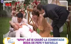 AFHS: Así se grabó la trágica “muerte” de Rafaela Picasso en plena boda con Pepe Gonzales  - Noticias de pepe