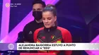 Alejandra Baigorria estuvo a punto de renunciar a Esto es guerra