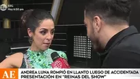 Andrea Luna rompió en llanto luego de su accidentada presentación en ‘Reinas del Show’