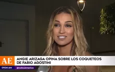 Angie Arizaga 'cuadró' a Fabio Agostini por reiterados piropos en EEG - Noticias de piropos