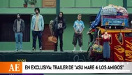 “Asu Mare 4: Los amigos” presentó su tráiler oficial