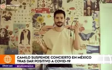 Camilo Echeverry canceló concierto en México tras dar positivo a COVID-19 - Noticias de camila