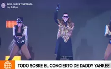 Daddy Yankee y lo mejor de la primera fecha de su concierto en Lima  - Noticias de jurado-nacional-elecciones
