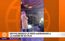 Deyvis Orosco le pidió matrimonio a la madre de su hijo, Cassandra Sánchez - Noticias de matrimonio