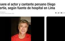 Diego Bertie: Así informó la prensa extranjera la muerte del actor peruano - Noticias de martha-chavez