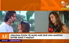 EEG: ¿Paloma Fiuza ve algo más que una amistad entre Gino y Nadia? - Noticias de Paloma Fiuza