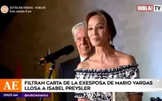 Filtran supuesta carta que le escribió Patricia Llosa a Isabel Preysler cuando inició su romance con Mario Vargas Llosa - Noticias de Isabel Acevedo