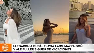 Alessandra Fuller, Flavia Laos y Mayra Goñi vivieron mágicos días en Dubái / Instagram