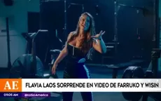 Flavia Laos sorprende a fans al aparecer en video de Farruko y Wisin - Noticias de farruko