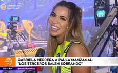 Gabriela Herrera advierte a Paula Manzanal: “Que no se meta conmigo, tengo muchas cosas por contar” - Noticias de paula-manzanal