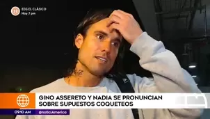 Gino Assereto negó estar interesado en una relación con Nadia Collantes