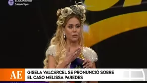 Gisela Valcárcel se pronunció sobre el caso de Melissa Paredes