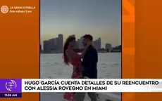 Hugo García cuenta detalles de su reencuentro con Alessia Rovegno en Miami - Noticias de hugo-espino