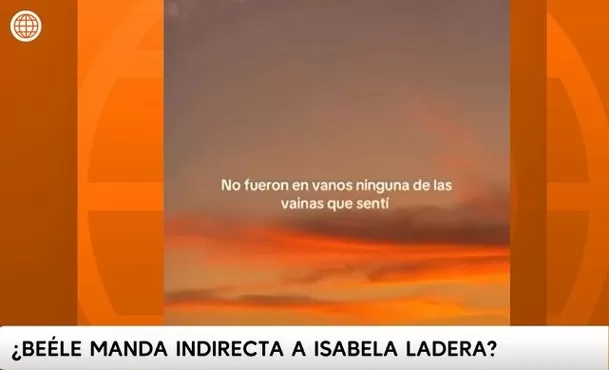 Beéle le habría mandado indirecta a Isabella Ladera / Captura Beéle le habría mandado indirecta a Isabella Ladera / Captura