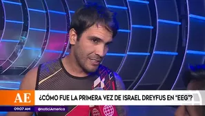 Israel Dreyfus hace estas revelaciones tras ingresar a EEG