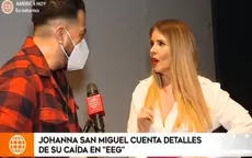 Johanna San Miguel dio detalles de su particular caída en EEG  - Noticias de renzo-schuller
