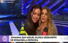 Johanna San Miguel elogió a Rosángela Espinoza por reto de actuación - Noticias de 