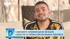 Josimar contó motivo por el que se sometió a operación de manga gástrica