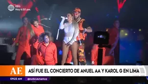 Karol G y Anuel AA hicieron bailar a todos en su explosivo concierto en Lima 