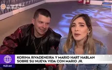 Korina Rivadeneira y Mario Hart hablan sobre su nueva vida con Mario Jr. - Noticias de korina