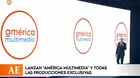 Lanzamiento de ‘América Multimedia’ y producciones exclusivas