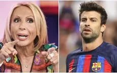 Laura Bozzo llamó ‘desgraciado’ a Gerard Piqué y defendió a Shakira: “Acá va a haber karma” - Noticias de laura-bozzo