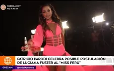 ¿Luciana Fuster postulará al Miss Perú?: Esto adelantó Patricio Parodi - Noticias de eliminatorias-2014