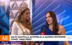 Maju Mantilla le dio estos consejos a Alessia Rovegno como Miss Perú - Noticias de maju-mantilla