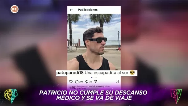 Patricio Parodi se fue de viaje estando con descanso médico / AméricaTV