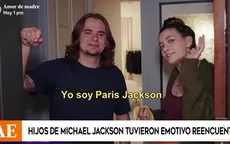 Michael Jackson: El emotivo reencuentro entre sus hijos Paris y Prince  - Noticias de paris