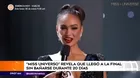 Miss Universo reveló que llegó a la final sin bañarse durante 20 días